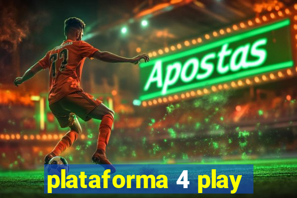 plataforma 4 play